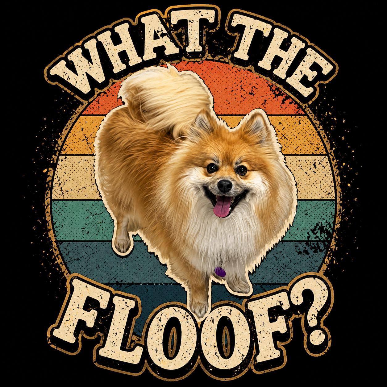 What the Floof Dog Shirt, Funny Pomeranian T-Shirt, Cute Fluffy Dog Meme Tee, Dog Lover Gift, Pet Humor Graphic Shirt, Unisex Tee